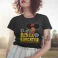 Pretty Black And Educated I Am The Strong African Queen Girl V4 Women T-shirt Gifts for Her