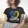 Proud Sister World Down Syndrome Awareness Day Gifts Women T-shirt Gifts for Her
