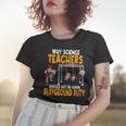 Why Science Teachers Should Not Be Given Playground Duty Women T-shirt Gifts for Her