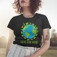 Womens Save Our Home Animals Wildlife Cute Earth Day Men Women Kids Women T-shirt Gifts for Her