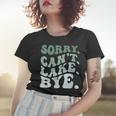 Womens Sorry Cant Lake Bye Funny Lake Women T-shirt Gifts for Her