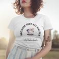 Because They All Matter Adopt Foster Donate Women T-shirt Gifts for Her