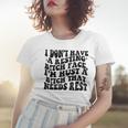 Funny I Dont Have A Resting BTch-Face Sarcastic Mom Women T-shirt Gifts for Her