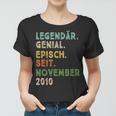 12 Geburtstag November Legendär Episch Seit 2010 Frauen Tshirt