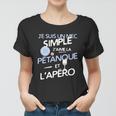 Petanque - Un Mec Simple Women T-shirt