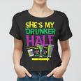 Shes My Drunker Half Matching Couple Boyfriend Mardi Gras  Women T-shirt