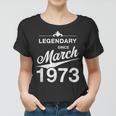 50 Geburtstag 50 Jahre Alt Legendär Seit März 1973 V2 Frauen Tshirt