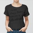 Aunt Im The Crazy Sister With Lots Of Auntitude Women T-shirt