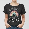 Awesome Since 2016 7Th Birthday Rainbow Gifts Born In 2016 Women T-shirt