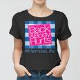 Back And Body Hurts Memaw Life Women T-shirt