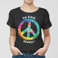 Be Kind Always Tie Dye Peace Sign Hippie StyleWomen T-shirt