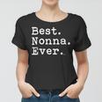 Best Nonna Ever Best Nonna Ever Women T-shirt