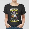 Can Some Bunny Bring Me A Beer Dabbing Rabbit Easter Day Women T-shirt