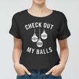 Checkout Out My Balls Funny Xmas Christmas Women T-shirt
