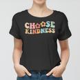Choose Kindness - Design For Teachers Or Kids Women T-shirt