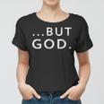 Christian But God Inspirational Gift John 316 Women T-shirt