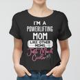 Cool Mothers Day Powerlifting Mom Women T-shirt