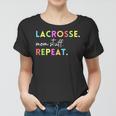 Cute Lacrosse Mom Stuff Repeat Design For Lax Life Mother Women T-shirt