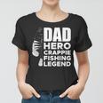 Dad Hero Crappie Fishing Legend Vatertag Frauen Tshirt