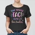 Dear Parents Tag Youre It Love Teacher Groovy Funny Teacher Women T-shirt