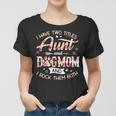 Dog Lover I Have Two Titles Aunt And Dogmom Women T-shirt