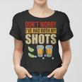 Dont Worry Ive Had Both My Shots Funny Two Shots Tequila Women T-shirt