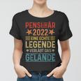 Eine Echte Legende Verläßt Das Gelände Pensionär 2022 Frauen Tshirt