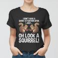 Funny Adhd Squirrel Design For Men Women Chipmunk Pet Lovers Women T-shirt