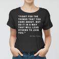 Funny Fight For The Things You Care About Quote Women T-shirt
