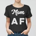 Funny Mom Af Mothers Day Womens Gift Women T-shirt