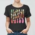 Funny Mother In Law My Son In Law Is My Favorite Child Women T-shirt