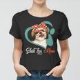 Funny Shih Tzu Mom Gift For Dog Lover Mothers Day Gift Women T-shirt