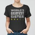 Funny Worlds Okayest Sister - Vintage Style Women T-shirt
