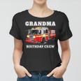 Grandma Birthday Crew Fire Truck Firefighter Fireman Party Women T-shirt