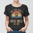 He Or She Great Uncle To Bee New Uncle To Be Women T-shirt