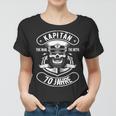 Herren 70 Geburtstag Mann Geschenk Lustig Captain Kapitän Frauen Tshirt