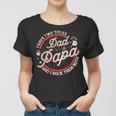 I Have Two Titles Dad And Papa Men Vintage Decor Dad Papa V3 Women T-shirt