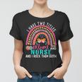 I Have Two Titles Mom Nurse Cute Flowers Rainbow Butterfly Women T-shirt