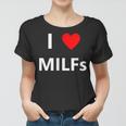 I Heart Love Milfs Funny Adult Sex Lover Hot Mom Hunter Women T-shirt
