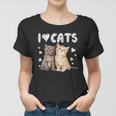 I Love Cats I Love Kittens Cat Lover Women T-shirt