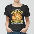 Ich Bin Der Legendäre Pizzabäcker Weltbester Pizzabäcker Frauen Tshirt