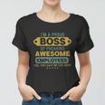 Im A Proud Boss Of Freaking Awesome Employees Funny Joke Women T-shirt
