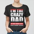Im The Crazy Dad You Were Warned About Bad Jokes Women T-shirt