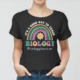 Its A Good Day To Teach Biology Retro Biology Teacher Women T-shirt