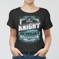 Its A Knight Thing You Wouldnt Understand Classic Women T-shirt