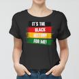 Its The Black History For Me Black History Month 2023 Women T-shirt