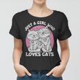 Just A Girl Who Loves Cats Cute Cat For Women Girls Women T-shirt