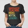Kindergarten Lehrer Held Mythos Legende Vintage Lehrertag Frauen Tshirt