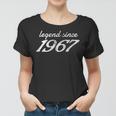 Legende Seit 1967 Geburtstag Jubiläum Frauen Tshirt