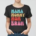 Mama Mommy Mom Bruh Mothers Day Vintage Funny Groovy Mother Women T-shirt